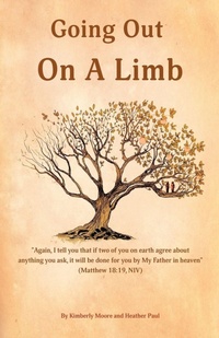 Enlarge image Cover: Going Out On A Limb - Xulon Press