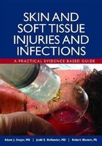 Enlarge image Cover: Skin and Soft Tissue Injuries and Infections: A Practical Evidence Based Guide - PMPH-USA Limited