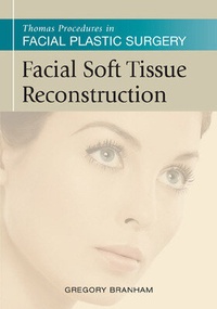 Enlarge image Cover: Thomas Procedures in Facial Plastic Surgery: Facial Soft Tissue Reconstruction - PMPH-USA Limited