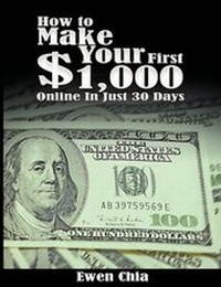 Abbildung von: How to Make Your First $1,000 Online in Just 30 Days - WWW.Chineseunlimited.com