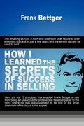Cover: How I Learned the Secrets of Success in Selling - www.snowballpublishing.com