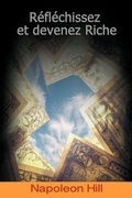 Cover: Reflechissez Et Devenez Riche / Think and Grow Rich (French Edition) - www.bnpublishing.com