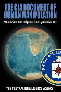 Enlarge image Cover: The CIA Document of Human Manipulation - www.bnpublishing.com