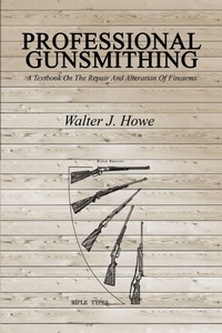Enlarge image Cover: Professional Gunsmithing - www.bnpublishing.com