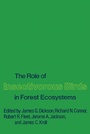 Cover: The Role of Insectivorous Birds in Forest Ecosystems - Academic Press