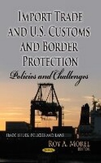 Abbildung von: Import Trade & U.S. Customs & Border Protection - Nova Science Publishers Inc