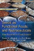 Cover: Seeds as Functional Foods & Nutraceuticals - Nova Science Publishers Inc