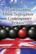 Cover: Understanding Ethnic Segregation in Contemporary Britain - Nova Science Publishers Inc