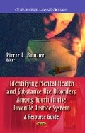 Bild: Identifying Mental Health & Substance Use Disorders Among Youth in the Juvenile Justice System - Nova Science Publishers Inc