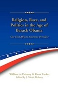 Cover: Religion, Race, and Politics in the Age of Barack Obama - Strategic Book Publishing