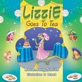 Cover: Lizzie Goes To Tea - Strategic Book Publishing