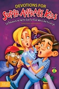 Cover: Devotions for Super Average Kids - Focus on the Family Publishing
