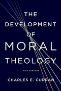 Cover: The Development of Moral Theology - Georgetown University Press
