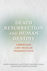 Enlarge image Cover: Death, Resurrection, and Human Destiny - Georgetown University Press