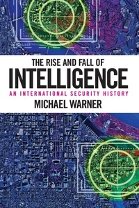 Enlarge image Cover: The Rise and Fall of Intelligence - Georgetown University Press