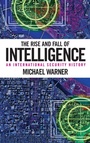 Cover: The Rise and Fall of Intelligence - Georgetown University Press