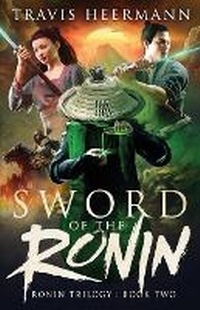 Enlarge image Cover: Sword of the Ronin - Publishing Consortium, LLC