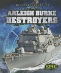 Cover: Arleigh Burke Destroyers - Bellwether Media