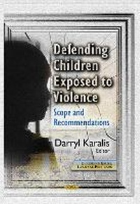 Abbildung von: Defending Children Exposed to Violence - Nova Science Publishers Inc