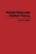 Cover: H&uuml;ckel Molecular Orbital Theory - Academic Press