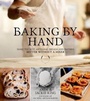 Cover: Baking By Hand - Page Street Publishing Co.