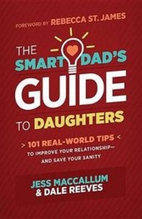 Enlarge image Cover: The Smart Dad's Guide to Daughters - Shiloh Run Press