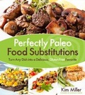 Cover: Perfectly Paleo Food Substitutions - Page Street Publishing Co.