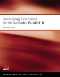 Enlarge image Cover: Developing Extensions for Macromedia Flash 8 - Macromedia