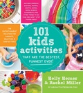 Cover: 101 Kids Activities That Are the Bestest, Funnest Ever! - Page Street Publishing Co.