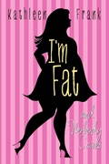 Cover: I'm Fat and Nobody Cares - Xulon Press