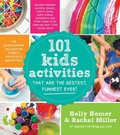 Cover: 101 Kids Activities That Are the Bestest, Funnest Ever! - Page Street Publishing