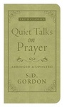 Cover: Quiet Talks on Prayer - Barbour Publishing Inc, U.S.