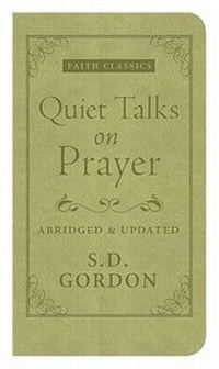 Enlarge image Cover: Quiet Talks on Prayer - Barbour Publishing Inc, U.S.