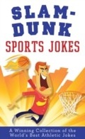 Cover: Slam-Dunk Sports Jokes - Barbour Publishing, Inc.