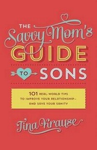 Enlarge image Cover: The Savvy Mom's Guide to Sons - Shiloh Run Press