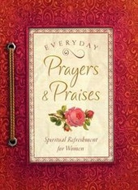 Enlarge image Cover: Everyday Prayers and Praises - Barbour Publishing Inc, U.S.