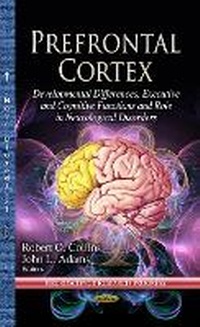 Enlarge image Cover: Prefrontal Cortex - Nova Science Publishers Inc