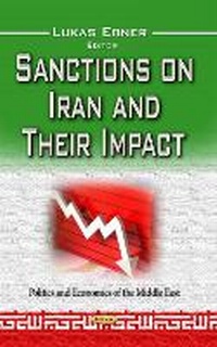 Enlarge image Cover: Sanctions on Iran & Their Impact - Nova Science Publishers Inc