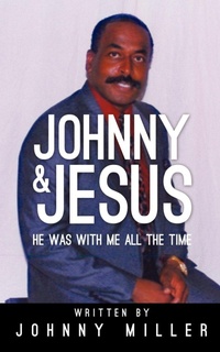 Enlarge image Cover: Johnny and Jesus - Xulon Press