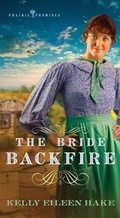 Cover: The Bride Backfire - Barbour Publishing Inc, U.S.