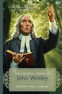 Enlarge image Cover: The Essential Works of John Wesley - Barbour Publishing Inc, U.S.