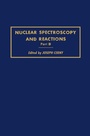 Cover: Nuclear Spectroscopy and Reactions 40-D - Academic Press