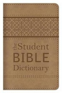 Enlarge image Cover: The Student Bible Dictionary - Barbour Publishing Inc, U.S.