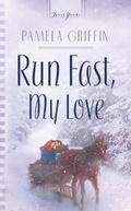 Cover: Run Fast, My Love - Barbour Publishing, Inc.