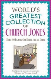 Enlarge image Cover: The World's Greatest Collection of Church Jokes - Barbour Publishing Inc, U.S.