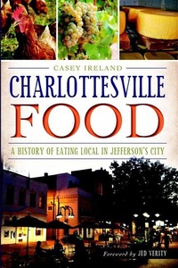 Enlarge image Cover: Charlottesville Food - Arcadia Publishing (SC)