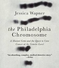 Cover: The Philadelphia Chromosome - HighBridge Audio