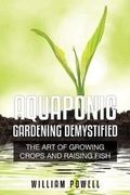 Cover: Aquaponic Gardening Demystified - Speedy Title Management LLC