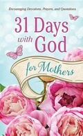 Cover: 31 Days with God for Mothers - Barbour Publishing Inc, U.S.