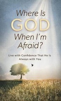 Enlarge image Cover: Where is God When I'm Afraid? - Barbour Publishing Inc, U.S.